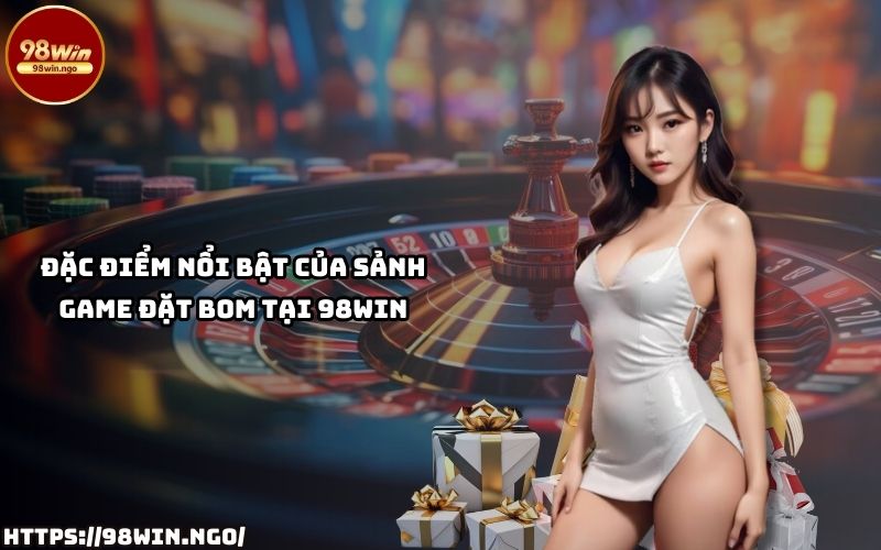 Sảnh game đặt bom 98Win với giao diện cuốn hút, luật chơi đơn giản, và tỷ lệ thưởng siêu hấp dẫn Sảnh game đặt bom 98Win với giao diện cuốn hút, luật chơi đơn giản, và tỷ lệ thưởng siêu hấp dẫn