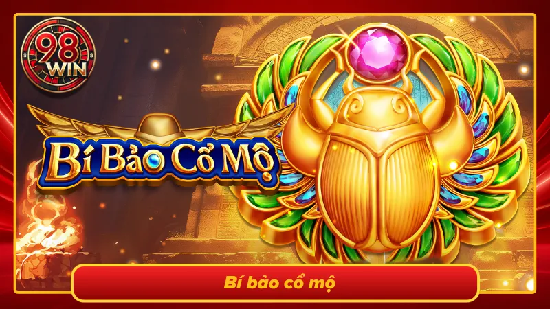 Bí bảo cổ mộ mang đậm không khí huyền bí