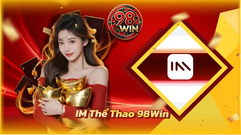 IM Thể Thao 98Win