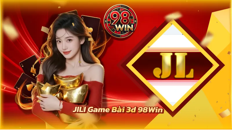 JILI game bài 3D 98WIN