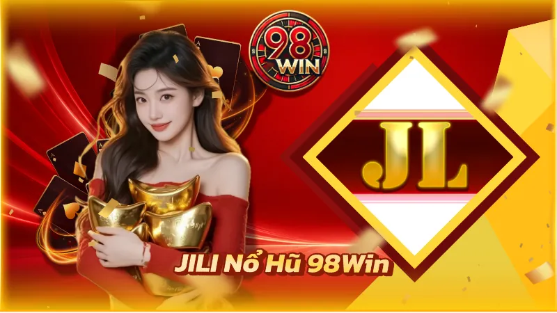 JILI Nổ Hũ 98Win