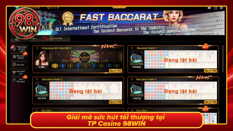 Ưu điểm nổi bật của sảnh TP Casino 98WIN